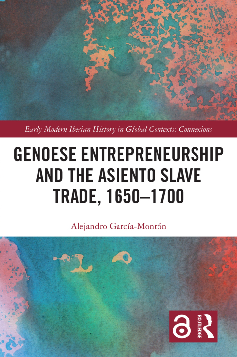 GENOESE ENTREPRENEURSHIP AND THE ASIENTO SLAVE TRADE, 1650?1700