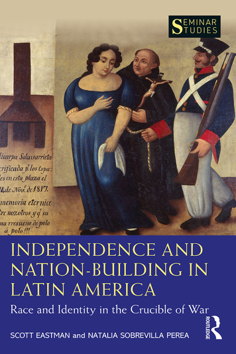 INDEPENDENCE AND NATION-BUILDING IN LATIN AMERICA