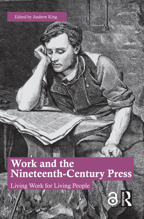 WORK AND THE NINETEENTH-CENTURY PRESS