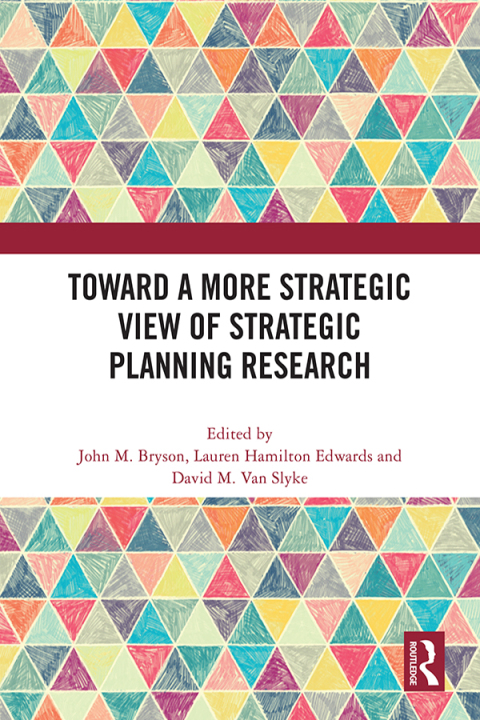 TOWARD A MORE STRATEGIC VIEW OF STRATEGIC PLANNING RESEARCH