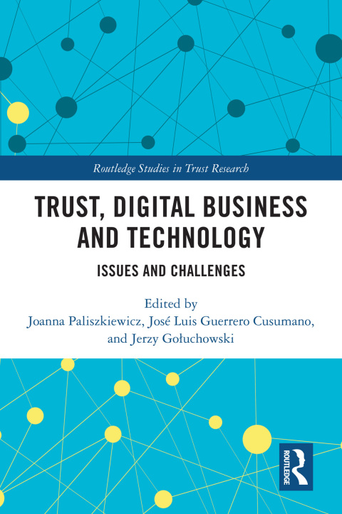 TRUST, DIGITAL BUSINESS AND TECHNOLOGY