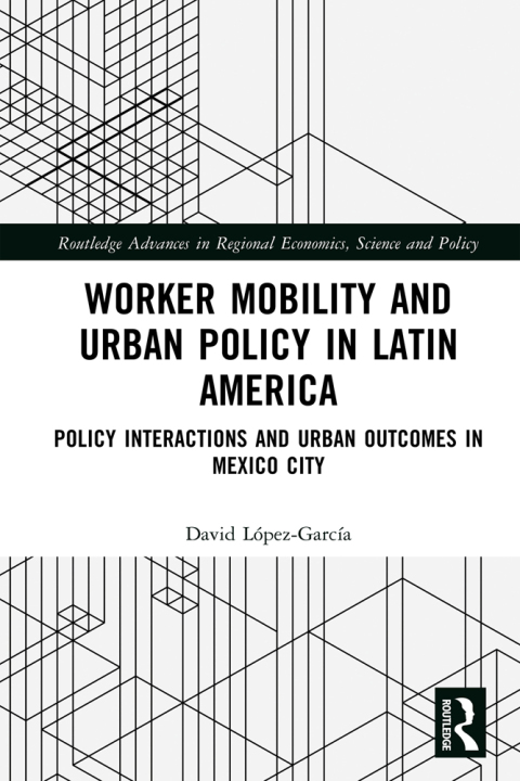 WORKER MOBILITY AND URBAN POLICY IN LATIN AMERICA