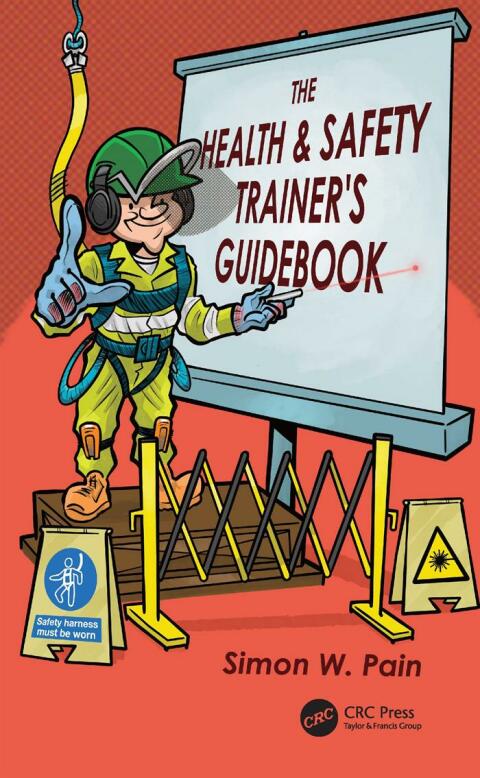 THE HEALTH AND SAFETY TRAINER?S GUIDEBOOK