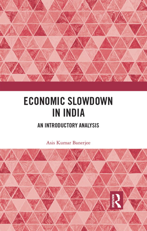 ECONOMIC SLOWDOWN IN INDIA