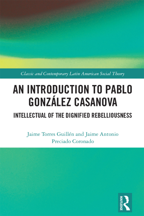 AN INTRODUCTION TO PABLO GONZLEZ CASANOVA