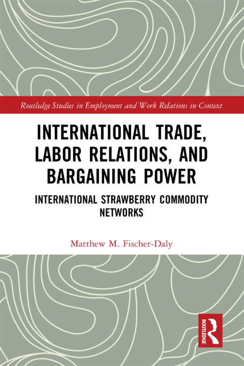 INTERNATIONAL TRADE, LABOR RELATIONS, AND BARGAINING POWER