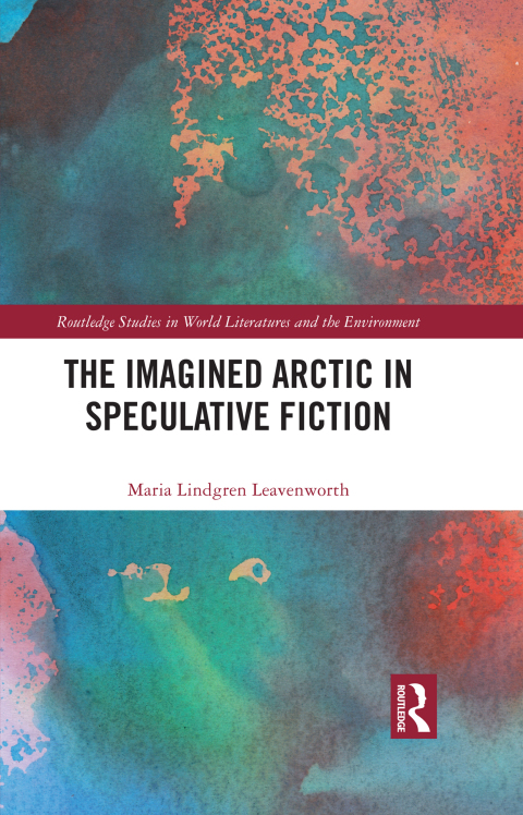 THE IMAGINED ARCTIC IN SPECULATIVE FICTION