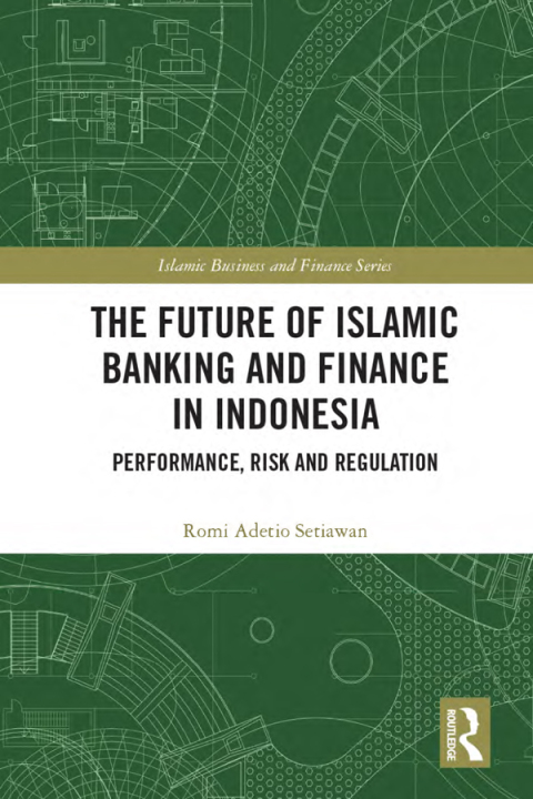 THE FUTURE OF ISLAMIC BANKING AND FINANCE IN INDONESIA