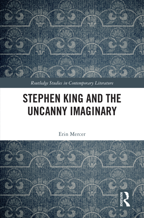 STEPHEN KING AND THE UNCANNY IMAGINARY