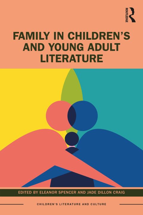 FAMILY IN CHILDREN?S AND YOUNG ADULT LITERATURE