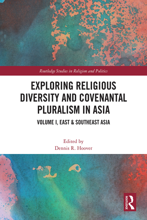 EXPLORING RELIGIOUS DIVERSITY AND COVENANTAL PLURALISM IN ASIA