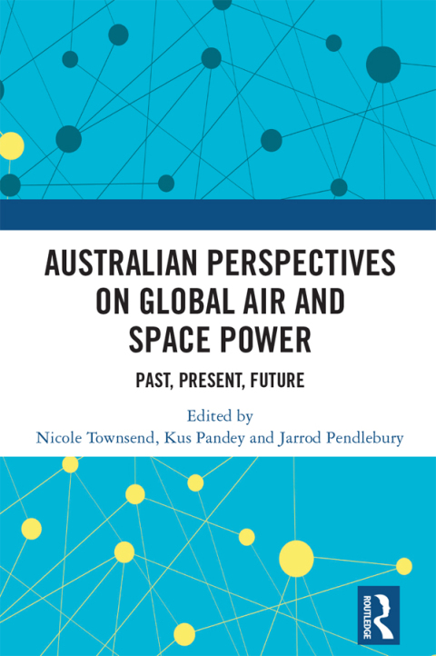 AUSTRALIAN PERSPECTIVES ON GLOBAL AIR AND SPACE POWER