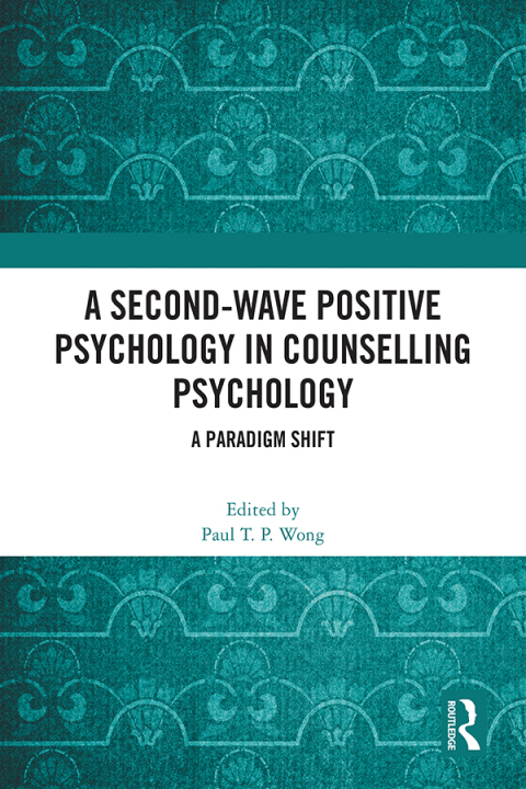 A SECOND-WAVE POSITIVE PSYCHOLOGY IN COUNSELLING PSYCHOLOGY