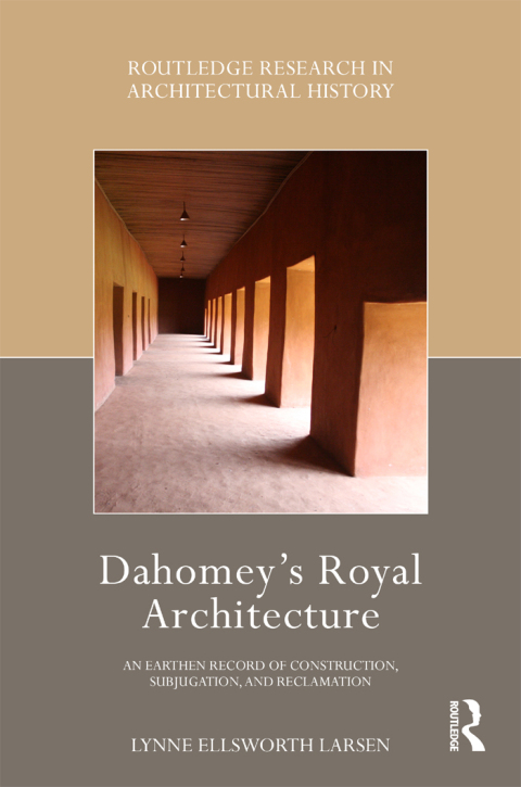 DAHOMEY?S ROYAL ARCHITECTURE