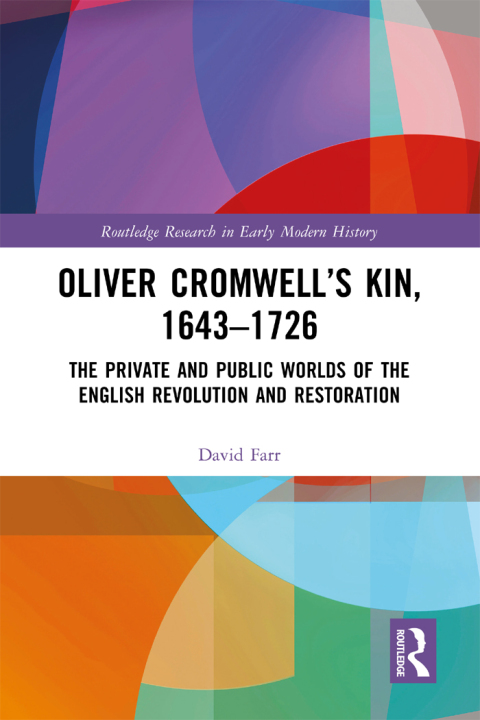 OLIVER CROMWELL?S KIN, 1643-1726