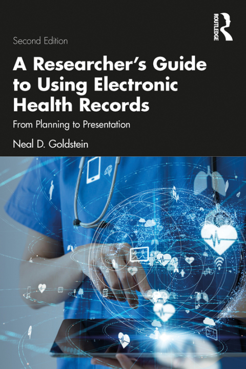 A RESEARCHER'S GUIDE TO USING ELECTRONIC HEALTH RECORDS