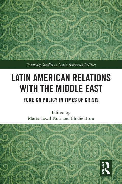 LATIN AMERICAN RELATIONS WITH THE MIDDLE EAST