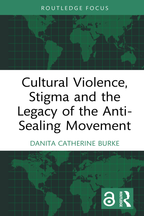 CULTURAL VIOLENCE, STIGMA AND THE LEGACY OF THE ANTI-SEALING MOVEMENT