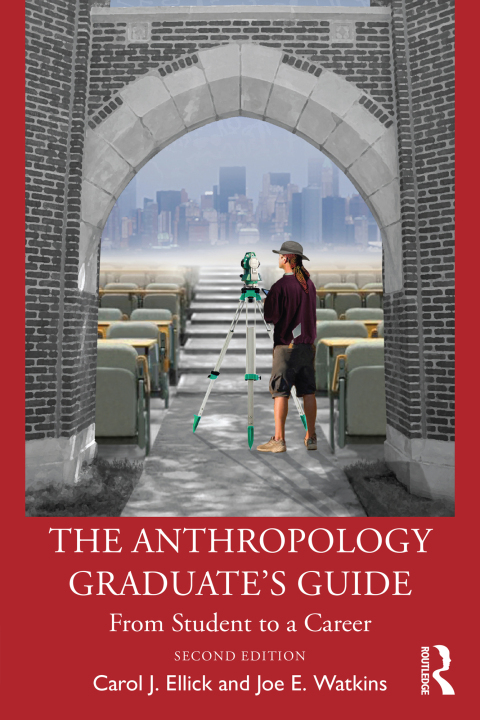 THE ANTHROPOLOGY GRADUATE'S GUIDE