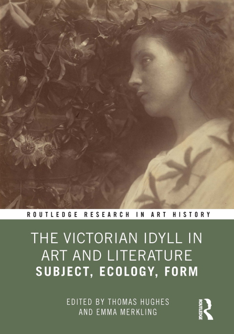 THE VICTORIAN IDYLL IN ART AND LITERATURE