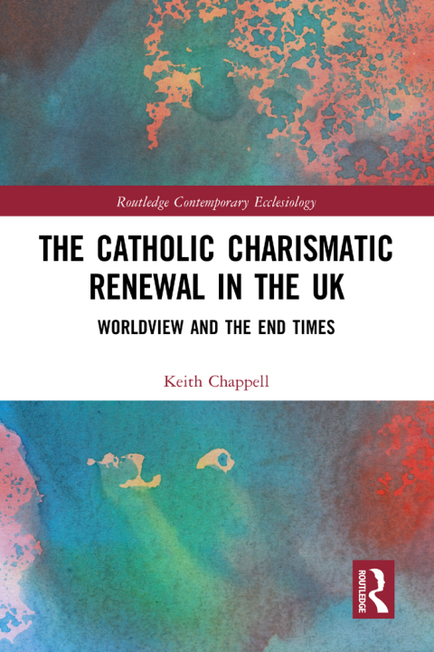 THE CATHOLIC CHARISMATIC RENEWAL IN THE UK