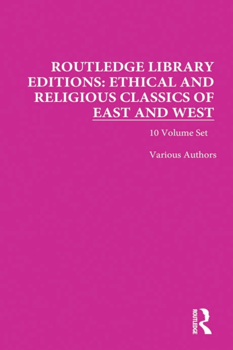 ETHICAL AND RELIGIOUS CLASSICS OF EAST AND WEST