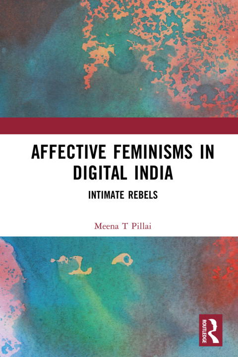 AFFECTIVE FEMINISMS IN DIGITAL INDIA