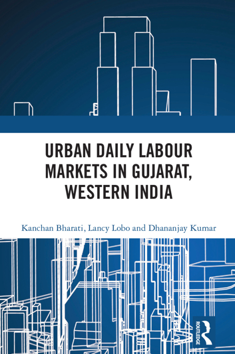 URBAN DAILY LABOUR MARKETS IN GUJARAT, WESTERN INDIA