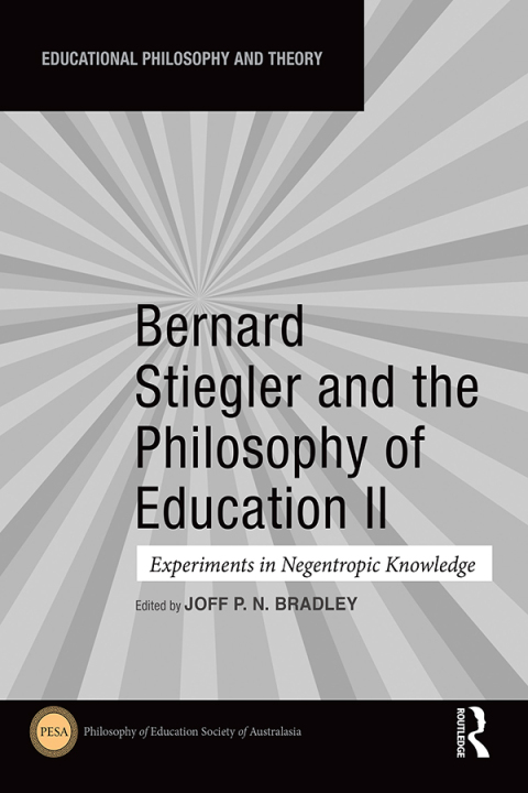 BERNARD STIEGLER AND THE PHILOSOPHY OF EDUCATION II