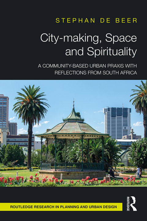 CITY-MAKING, SPACE AND SPIRITUALITY