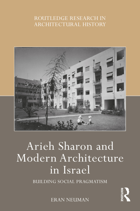 ARIEH SHARON AND MODERN ARCHITECTURE IN ISRAEL