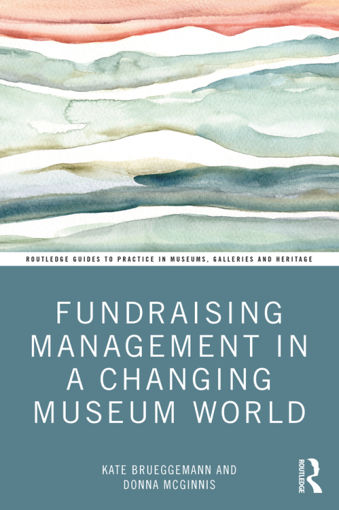 FUNDRAISING MANAGEMENT IN A CHANGING MUSEUM WORLD