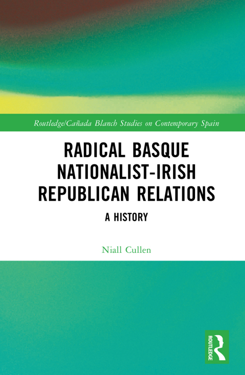 RADICAL BASQUE NATIONALIST-IRISH REPUBLICAN RELATIONS