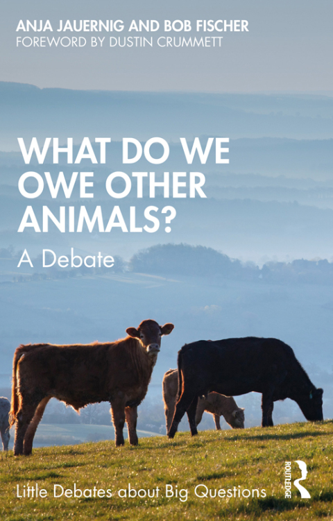WHAT DO WE OWE OTHER ANIMALS?