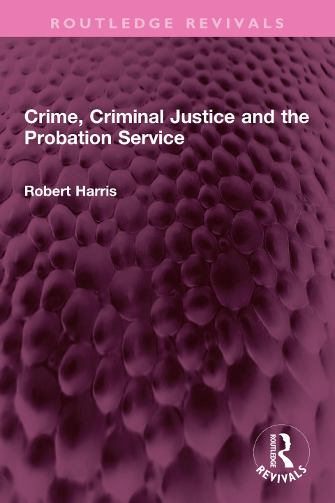 CRIME, CRIMINAL JUSTICE AND THE PROBATION SERVICE
