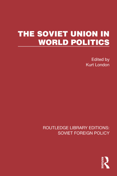 THE SOVIET UNION IN WORLD POLITICS