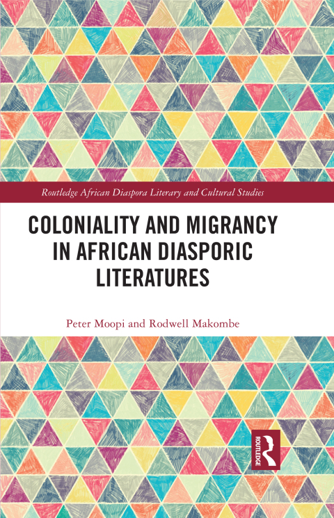 COLONIALITY AND MIGRANCY IN AFRICAN DIASPORIC LITERATURES