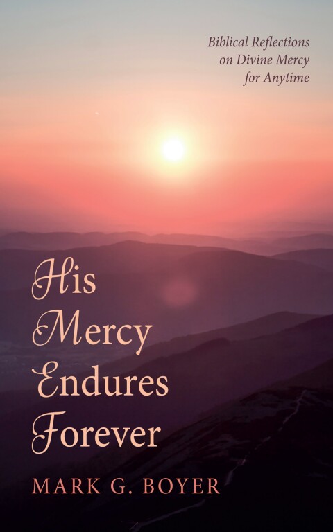 HIS MERCY ENDURES FOREVER