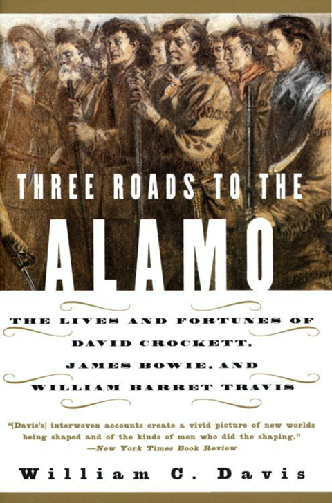 THREE ROADS TO THE ALAMO