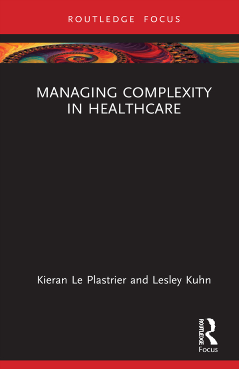 MANAGING COMPLEXITY IN HEALTHCARE