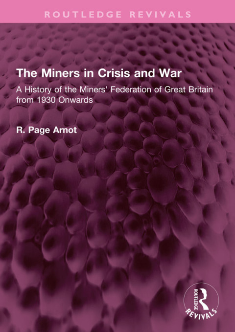 THE MINERS IN CRISIS AND WAR