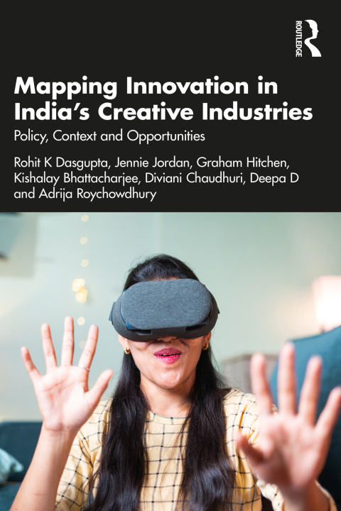 MAPPING INNOVATION IN INDIA?S CREATIVE INDUSTRIES