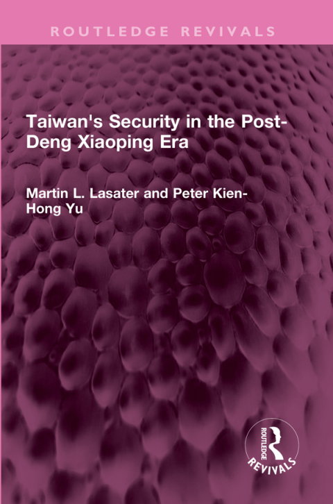TAIWAN'S SECURITY IN THE POST-DENG XIAOPING ERA
