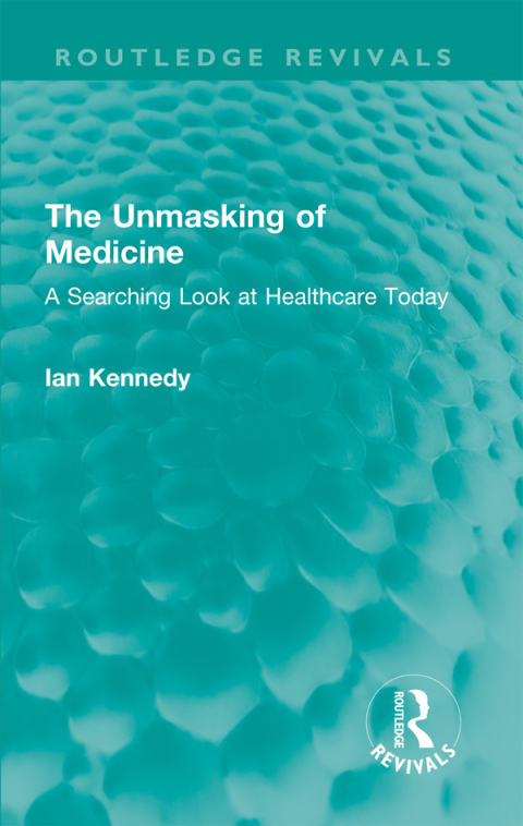 THE UNMASKING OF MEDICINE