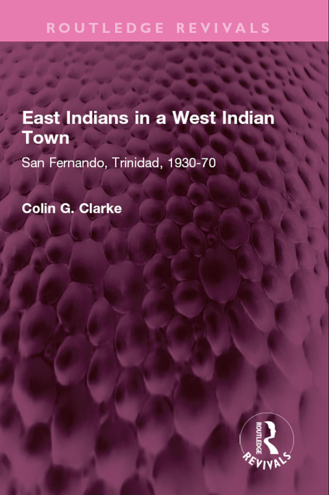 EAST INDIANS IN A WEST INDIAN TOWN