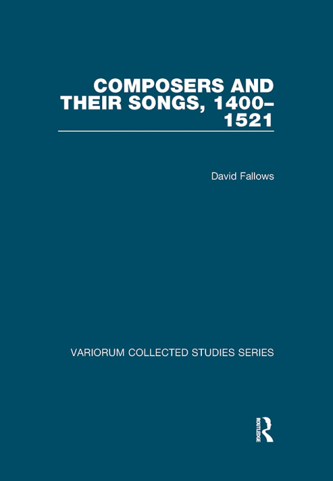 COMPOSERS AND THEIR SONGS, 1400?1521