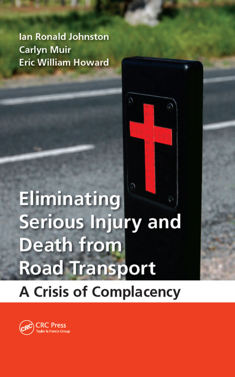 ELIMINATING SERIOUS INJURY AND DEATH FROM ROAD TRANSPORT