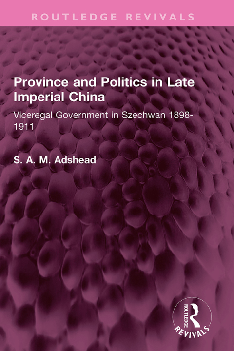 PROVINCE AND POLITICS IN LATE IMPERIAL CHINA