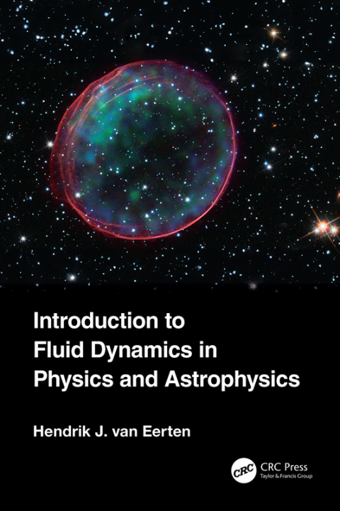 INTRODUCTION TO FLUID DYNAMICS IN PHYSICS AND ASTROPHYSICS