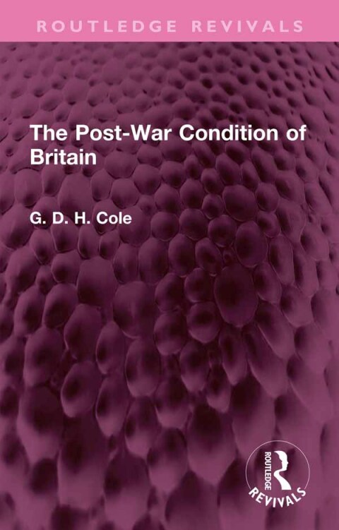 THE POST-WAR CONDITION OF BRITAIN
